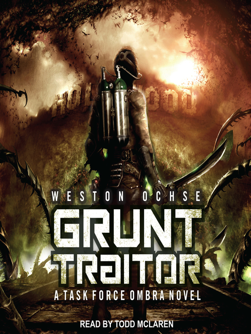 Title details for Grunt Traitor by Weston Ochse - Wait list